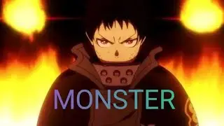 FIRE FORCE "MONSTER" AMV 😱