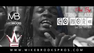 [FREE] Dae Dae x Young Thug  Type Beat - No More (Prod By:@MikeBrooksPros) 2017