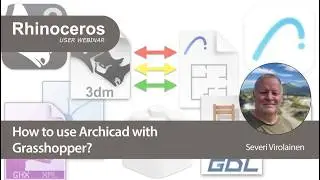 Rhino User Webinar: How To Use Archicad with Grasshopper
