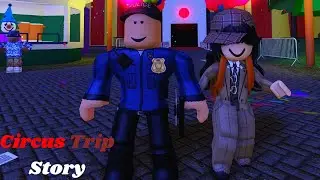 Roblox - Circus Trip Story Full Walkthrough