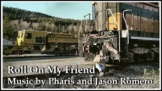 Roll On My Friend - Music by Pharis and Jason Romero (music video contest)