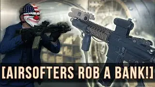 AIRSOFTERS ROB A BANK! - (HK416D Gameplay!)