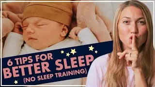 6 Tips for Better Sleep With NO Sleep Training | Wake Windows, Short Naps, Sleep Schedules!
