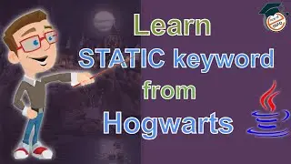 Java Static Keyword from Hogwarts example