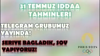 31 Temmuz İddaa Tahminleri | Dönüşümüz Muhteşem Oldu | Telegram Kanalımız Yayında | Paris 2024