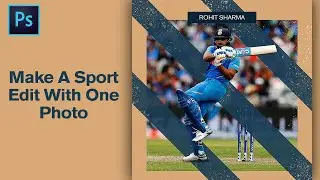 Make A Sport Edit With One Photo In Photoshop