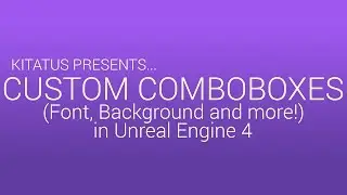 UNREAL ENGINE 4 | Using custom Combobox content (Font, Background .etc)!