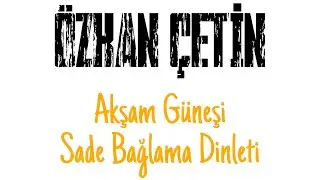 🎼 AKŞAM GÜNEŞİ 🎶