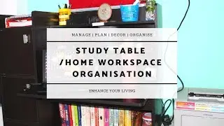 STUDY TABLE ORGANISATION | HOME WORKSTATION | HOME OFFICE | DIY FOR ORGANISING