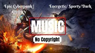 Epic Cyberpunk ,GLORY by Alex-Productions | Sporty Energetic Music Royalty Free | MelodyLoop