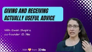 Giving and Receiving Actually Useful Advice