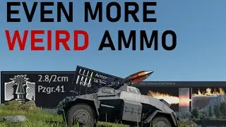 Even More WEIRD Ammo in War Thunder