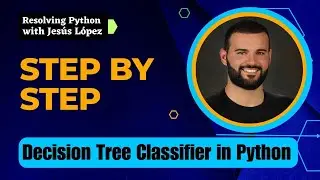 Decision Tree Classifier in Python Step by Step