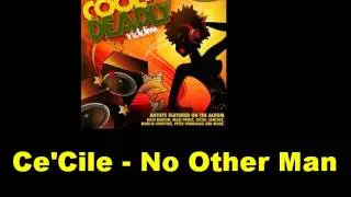 Ce'Cile No Other Man Cool And Deadly Riddim