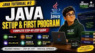 Java Tutorial #2 | Install JDK, IntelliJ IDEA & Your First Java Program |  in Simple English