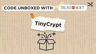 Code Unboxed with TrustInSoft: TinyCrypt