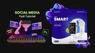 APPLE WATCH Post Design in Photoshop | Social Media Post Design | Photoshop Tutorial