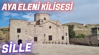 AYA ELENİ KİLİSESİ | SİLLE | KONYA | [4K]