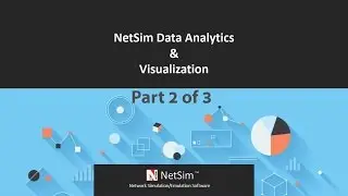 How to analyze and visualize simulation output data in NetSim - Part 2