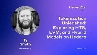 Tokenization Unleashed: Exploring HTS, EVM, & Hybrid Models on Hedera | HederaCon 2025 | Tech Stage