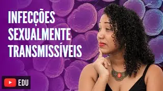 Infecções Sexualmente Transmissíveis ou ISTs | Aula de Ciências | Profª Rafaela Lima