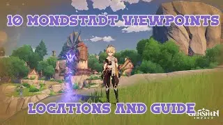 10 Mondstadt Viewpoints - Locations and Guide