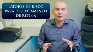 FATORES DE RISCO PARA DESCOLAMENTO DE RETINA