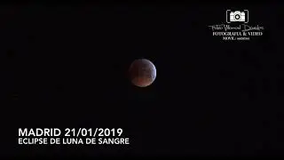 ECLIPSE LUNA DE SANGRE - MADRID 2019