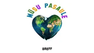 DREFF - MŪSU PASAULE (Audio)