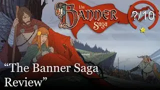 The Banner Saga Review [PS4, Switch, Xbox One, & PC]