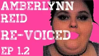 Amberlynn Reid Re-Voiced Episode 1.2 | Gorlworld | Amberverse