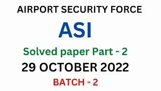 ASF ASI 29 October 2022 Part - 2  Solved Questions of Batch - II ASF Jobs | 29-10-2022