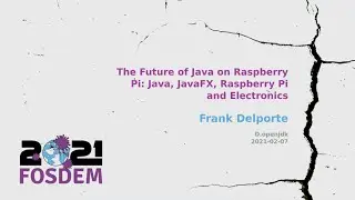 The Future of Java on Raspberry Pi: Java, JavaFX, Raspberry Pi and Electronics (Frank Delporte)