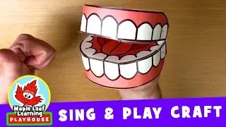 Brush Your Teeth | Sing and Play Craft | Maple Leaf Learning Playhouse