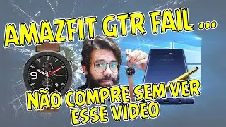 Não compre o Amazfit GTR sem ver esse vídeo...