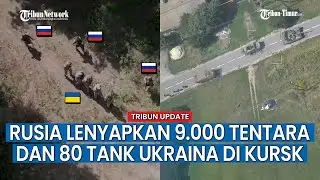 Rusia Beberkan Kerugian Ukraina sejak Serang Wilayah Kursk, 9.000 Tentara dan 80 Tank Dilenyapkan!