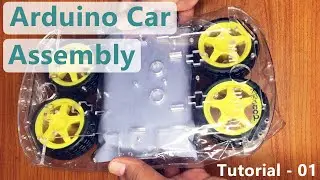 Arduino Robot Car Tutorial 01 | Arduino Car Assembly Step by Step | Arduino Robot Car Kit | DIY 2021