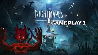 These nightmares are too BIG [little nightmares 2 Gameplay][01]