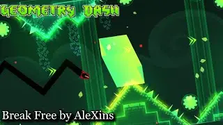 Break Free by AleXins (6*) | Geometry Dash