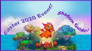 Easter Event 2020 Shadow Guide!   Merge Dragons!
