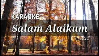 Harris J - Salam Alaikum | KARAOKE