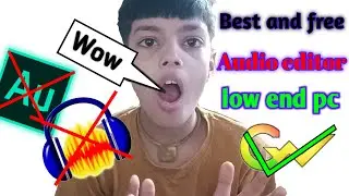 Best and free audio editor for low end pc | Goldwave audio editor.