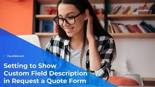 Setting to show custom field description in Request a Quote form - 8.507 Update