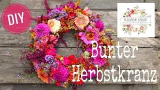 DIY-DEKOIDEE: BUNTER HERBSTKRANZ mit SPÄTSOMMER/HERBSTBLUMEN - wild, natürlich, kreativ