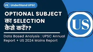 How to choose the *Right OPTIONAL Subject* ? | Data Analysis with UnderStand UPSC | #optionalsubject