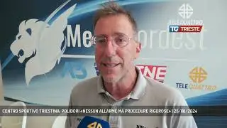 CENTRO SPORTIVO TRIESTINA: POLIDORI «NESSUN ALLARME MA PROCEDURE RIGOROSE» | 25/08/2024