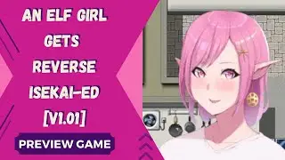 Preview Game Joiplay An elf girl gets reverse Isekai-ed [v1.01] Gameplay Dub Indonesia