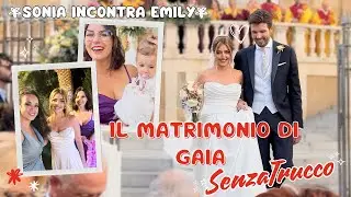 il MATRIMONIO di GAIA @Senza_Trucco + INCONTRO @SoniChan  ed Emily😍 MATRIMONIO da FAVOLA