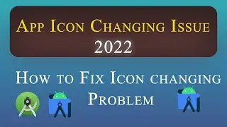 App Icon Changing Issue, Why is my app icon not changing? Fix Icon Changing Problem/Issue Android