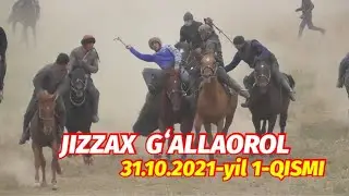 JIZZAX GʻALLAOROL 31.10.2021. 1-QISM ULOQ KOʻPKARI